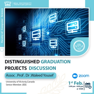 Faculty of Computer Science - Distinguished Graduation Projects Discussion - 1st Day