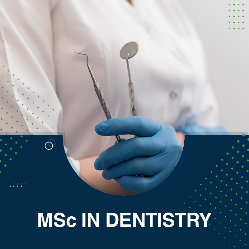 MSc in & <strong>Dentistry</strong>